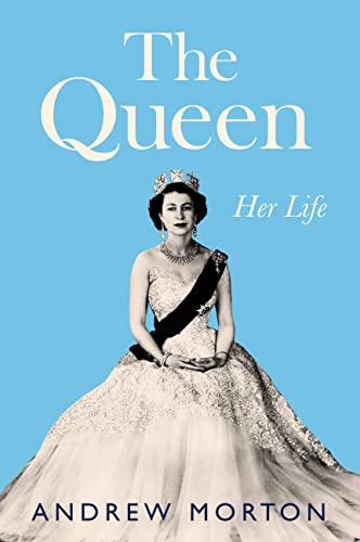 The Queen: Her Life