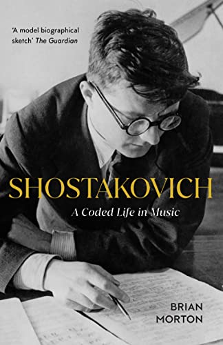 Shostakovich: A Coded Life in Music (Life & Times) von Haus Publishing