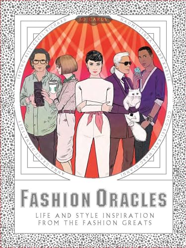 Fashion Oracles: Life and Style Inspiration from the Fashion Greats von Laurence King