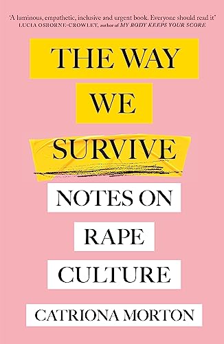 The Way We Survive: Notes on Rape Culture von Trapeze