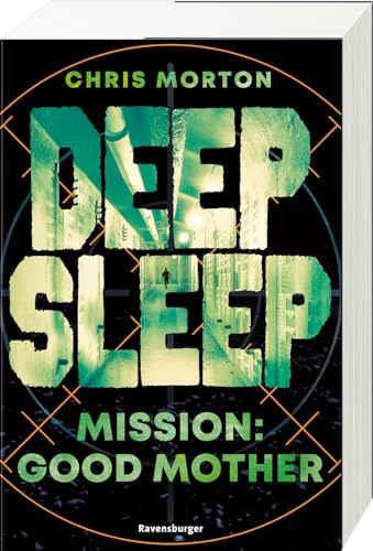 Deep Sleep, Band 3: Mission: Good Mother | Explosiver Action-Thriller für Geheimagenten-Fans (Deep Sleep, 3)