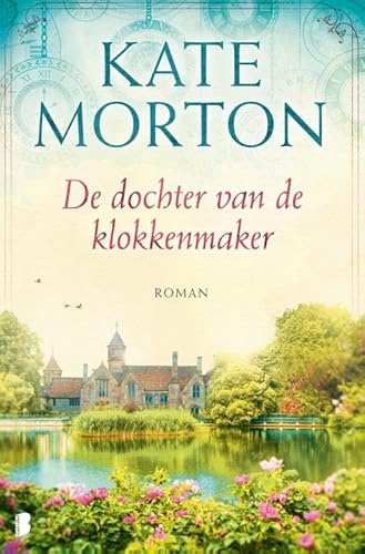 De dochter van de klokkenmaker: Welk duister familiegeheim herbergt het prachtige oude huis aan de rivier? von Boekerij