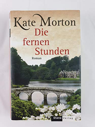 Die fernen Stunden: Roman