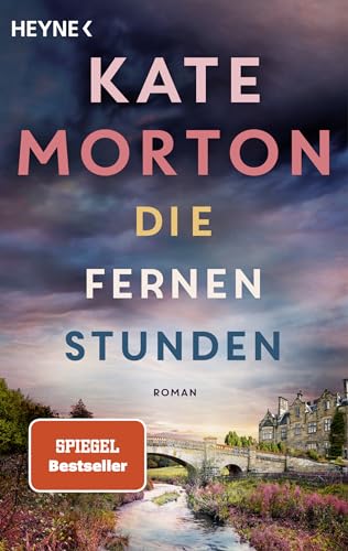 Die fernen Stunden: Roman Die fernen Stunden: Roman von Heyne Verlag
