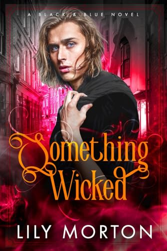 Something Wicked (Black and Blue Series, Band 3)