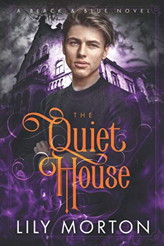 The Quiet House (Black and Blue Series, Band 2) The Quiet House (Black and Blue Series, Band 2)