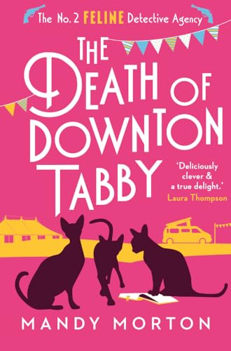 The Death of Downton Tabby (The No. 2 Feline Detective Agency) von Farrago