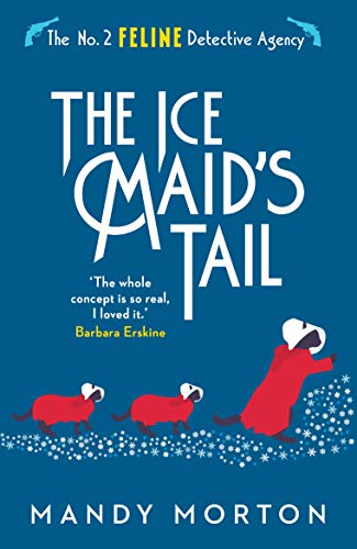 The Ice Maid's Tail (The No. 2 Feline Detective Agency, Band 8)