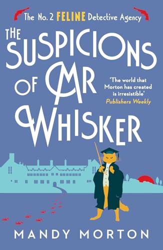 The Suspicions of Mr Whisker: the No. 2 Feline Detective Agency 13