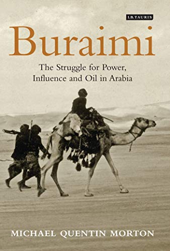 Buraimi: The Struggle for Power, Influence and Oil in Arabia