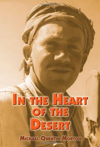 In the Heart of the Desert: The Story of an Exploration Geologist and the Search for Oil in the Middle East von Green Mountain Press