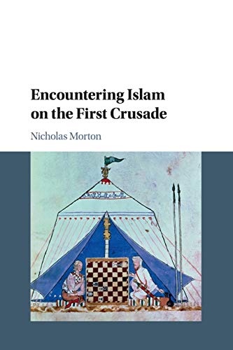 Encountering Islam on the First Crusade von Cambridge University Press