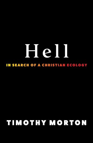 Hell: In Search of a Christian Ecology von Columbia University Press