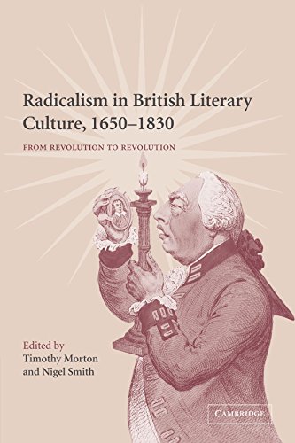 Radicalism in British Literary Culture, 1650-1830: From Revolution to Revolution von Cambridge University Press