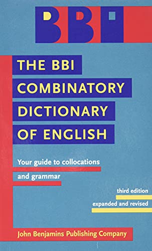 The BBI COMBINATORY DICTIONAY OF ENGLISH: Your Guide to Collocations and Grammar von John Benjamins Publishing Co