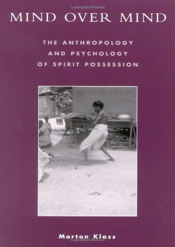 Mind Over Mind: The Anthropology and Psychology of Spirit Possession von PAPERBACKSHOP UK IMPORT
