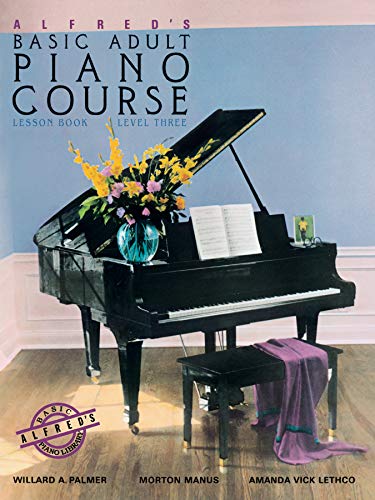 Alfred's Basic Adult Piano Course: Lesson Book, Level 3 von Alfred Music