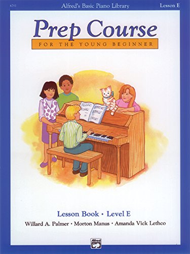 Alfred's Basic Piano Library Prep Course For The Young Beginner: Lesson Book: Level E von Alfred Music