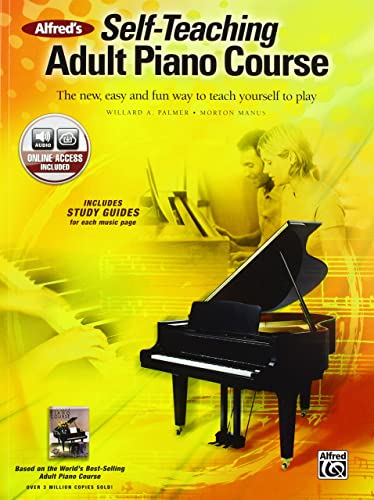 Alfred's Self-Teaching Adult Piano Course: The New, Easy and Fun Way to Teach Yourself to Play, Book: The New, Easy and Fun Way to Teach Yourself to Play, Book & Online Audio von Alfred Music