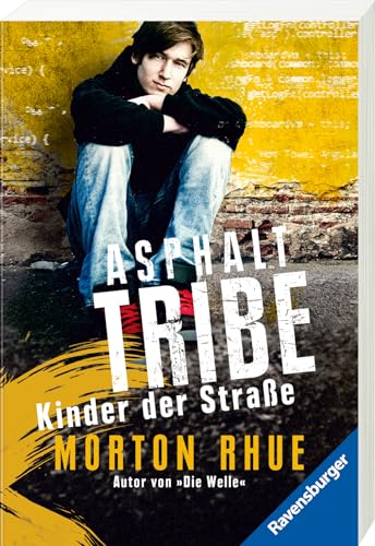 Asphalt Tribe. Kinder der Strasse von Ravensburger Verlag