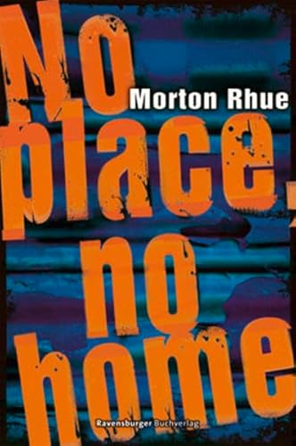 No place, no home (Jugendliteratur ab 12 Jahre)