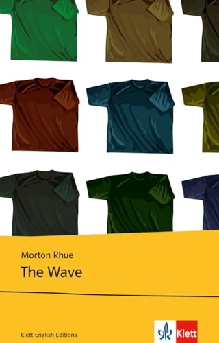 The Wave: Schulausgabe für das Niveau B1, ab dem 5. Lernjahr. Ungekürzter englischer Originaltext mit Annotationen (Young Adult Literature: Klett English Editions)