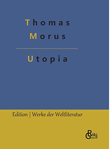 Utopia (Edition Werke der Weltliteratur - Hardcover) von Gröls Verlag