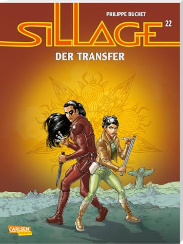 Sillage 22: Der Transfer: Hard Science Fiction als Comic (22) von CARLSEN COMICS
