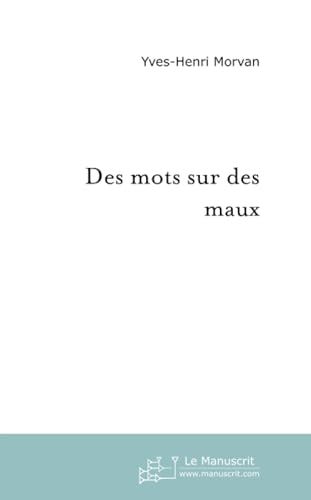 Des mots sur des maux: le livre du choix von MANUSCRIT