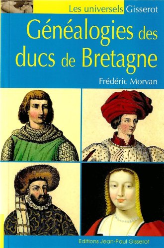 Genealogies des Ducs de Bretagne von GISSEROT