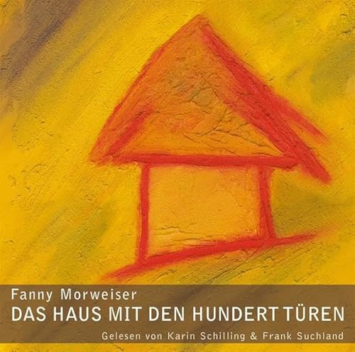 Das Haus mit den hundert Türen. Mystische Erzählungen.: Erzählungen zwischen Traum und Wirklichkeit