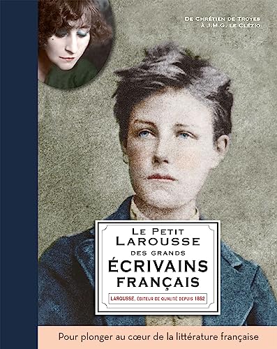 Le Petit Larousse des grands écrivains français von LAROUSSE