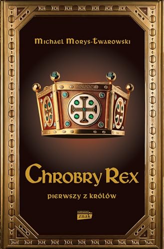 Chrobry Rex von Znak Historia