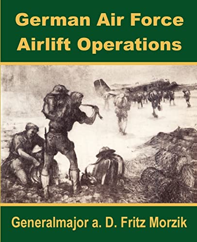 German Air Force Airlift Operations German Air Force Airlift Operations von University Press of the Pacific