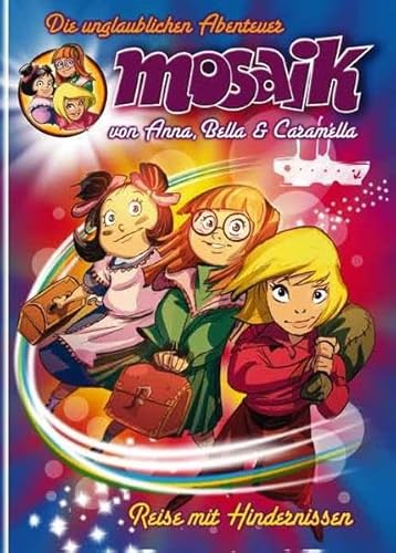 Anna, Bella & Caramella 2: Reise mit Hindernissen Anna, Bella & Caramella 2: Reise mit Hindernissen
