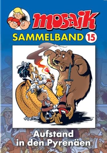 MOSAIK Sammelband 015 Softcover: Aufstand in den Pyrenäen MOSAIK Sammelband 015 Softcover: Aufstand in den Pyrenäen