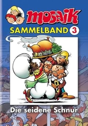 MOSAIK Sammelband 003 Softcover: Die seidene Schnur von Mosaik Steinchen