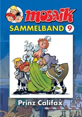 MOSAIK Sammelband 009 Softcover: Prinz Califax