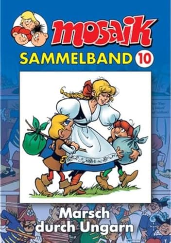 MOSAIK Sammelband 010 Softcover: Marsch durch Ungarn von Mosaik Steinchen