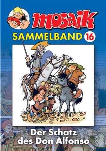 MOSAIK Sammelband 016 Softcover: Der Schatz des Don Alfonso MOSAIK Sammelband 016 Softcover: Der Schatz des Don Alfonso