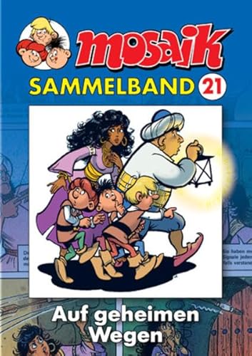 MOSAIK Sammelband 021 Softcover: Auf geheimen Wegen von Mosaik Steinchen