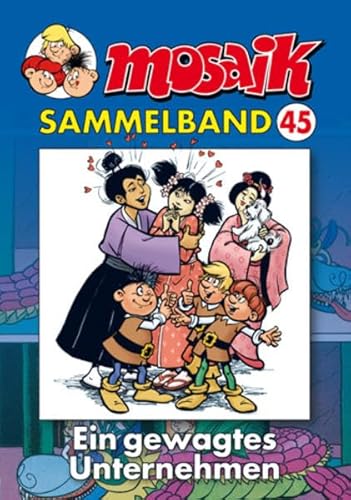 MOSAIK Sammelband 045 Softcover: Ein gewagtes Unternehmen von Mosaik Steinchen