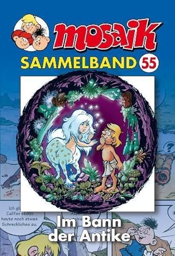 MOSAIK Sammelband 055 Softcover: Im Bann der Antike von Mosaik Steinchen