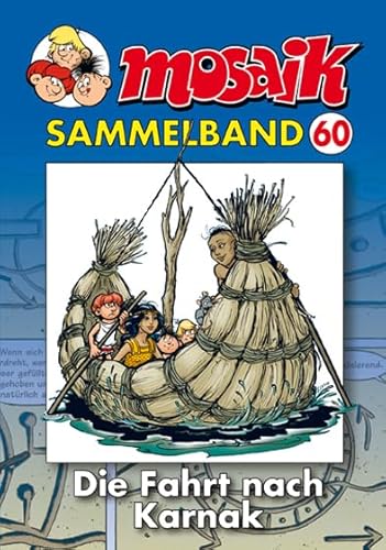 MOSAIK Sammelband 060 Softcover: Die Fahrt nach Karnak von Mosaik Steinchen