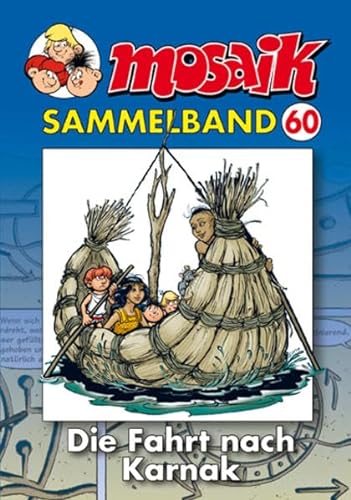 MOSAIK Sammelband 060 Softcover: Die Fahrt nach Karnak