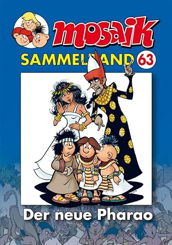 MOSAIK Sammelband 063 Softcover: Der neue Pharao von Mosaik Steinchen