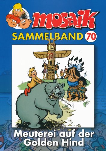 MOSAIK Sammelband 070 Softcover: Meuterei auf der Golden Hind