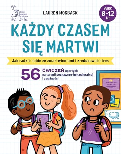 Każdy czasem się martwi: Jak radzić sobie ze zmartwieniami i zredukować stres von GWP