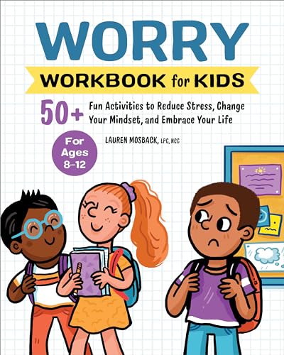 Worry Workbook for Kids: 50+ Fun Activities to Reduce Stress, Change Your Mindset, and Embrace Your Life (Health and Wellness Workbooks for Kids) von Rockridge Press