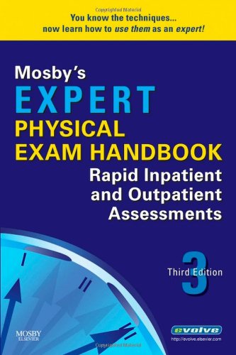 Mosby's Expert Physical Exam Handbook: Rapid Inpatient and Outpatient Assessments